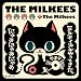 THE MILKEES~�~���L�B�Y������Ă����B�ɂ႟�ɂ႟�ɂ႟~