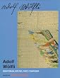 Adolf Wolfli: Draftsman, Writer, Poet, Composer (Cornell Studies in the History of Psychiatry)