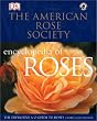 The American Rose Society Encyclopedia of Roses