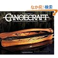 Canoecraft: An Illustrated Guide to Fine Woodstrip Construction