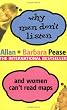Why Men Don't Listen and Women Can't Read Maps: How We're Different and What to Do About it