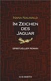 [Book] Im Zeichen des Jaguar. Spiritueller Roman