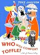 Who Will Comfort Toffle?: A Tale of Moomin Valley