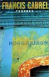  Francis Cabrel : Tournee Hors-Saison