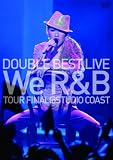 [DVD]DOUBLE DOUBLE BEST LIVE We R&B TOUR FINAL@STUDIO COAST<初回生産限定盤>