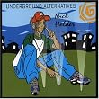 Underground Alternatives