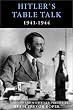 Hitler's Table Talk 1941-1944: His Private Conversations