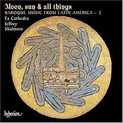 Baroque Music from Latin America 2 - Moon, Sun & All Things