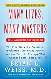 [Book] Many Lives, Many Masters: The True Story of a Prominent Psychiatrist, His Young Patient, and the Past-Life Therapy That Changed Both Their Lives