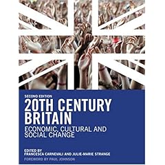 【クリックで詳細表示】20th Century Britain： Economic， Cultural and Social Change [ペーパーバック]