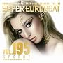 �X�[�p�[�E���[���r�[�g VOL.195~�X�s�[�f�B~