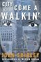 City Come A Walkin' (Axoplasm Books)