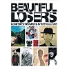 Beautiful Losers: Contemporary Art And Street Culture