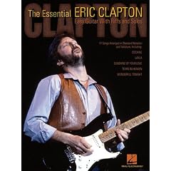The Essential Eric Clapton: Easy Guitar With Riffs And Solos