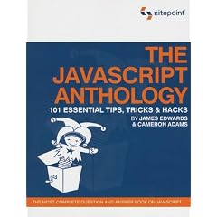 Javascript Anthology: 101 Essential Tips, Tricks & Hacks