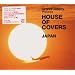 GRAND GALLERY Presents HOUSE OF COVERS(JAPAN)