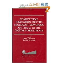 Competition, Innovation and the Microsoft Monopoly: Antitrust in the Digital Marketplace : Proceedings of a Conference Held by the Progress & Freedom Foundation in Washington, Dc, February 5, 1998