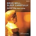 DRIVE WELL, SLEEP CAREFULLY�F�I���E�U�E���[�h with �f�X�E�L���u�E�t�H�[�E�L���[�e�B�[ [DVD]