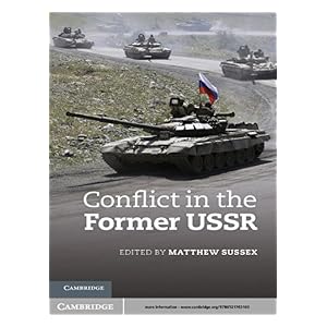 【クリックで詳細表示】Conflict in the Former USSR 電子書籍： Matthew Sussex： Kindleストア