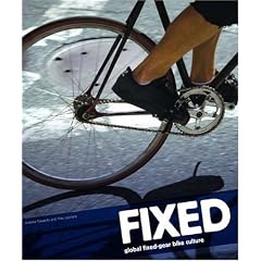 Fixed: Global Fixed-Gear Bike Culture
