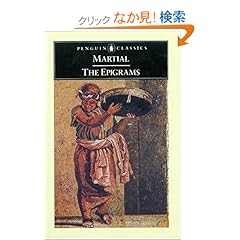 【クリックでお店のこの商品のページへ】The Epigrams: Dual Language Edition (Penguin Classics): Martial, James Mitchie: 洋書