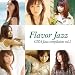 Flavor Jazz~GIZA Jazz compilation vol.2~