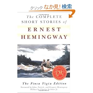 【クリックでお店のこの商品のページへ】The Complete Short Stories Of Ernest Hemingway: The Finca Vigia Edition: Ernest Hemingway: 洋書