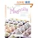 More From Magnolia: Recipes from the World Famous Bakery and Allysa Torey's Home Kitchen