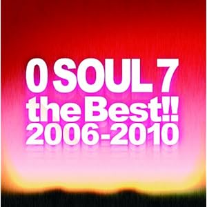 【クリックで詳細表示】0 SOUL 7 the Best！！ 2006-2010(初回限定盤)(DVD付) [CD＋DVD， Limited Edition]