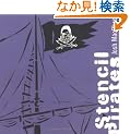 Stencil Pirates: A Global Study of the Street Stencil