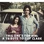 This One's for Him: a Tribute to Guy Clark ~ �W�F���[�E�W�F�t�E�E�H�[�J�[