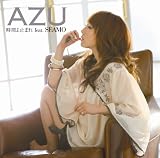 [CD]AZU 時間よ止まれfeat.SEAMO