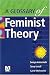 A Glossary of Feminist Theory