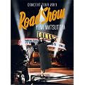 YUMI MATSUTOYA CONCERT TOUR 2011 Road Show [Blu-ray]
