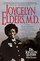 Joycelyn Elders, M.d.: From Sharecropper's Daughter To Surgeon Gen...