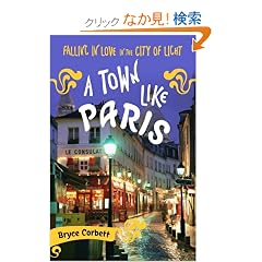 A Town Like Paris: Falling in Love in the City of Light