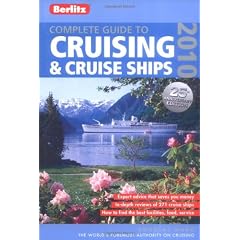 Berlitz 2010 Complete Guide to Cruising & Cruise Ships: 25th Anniversary Edition (Berlitz Complete Guide to Cruising and Cruise Ships)
