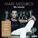 [Musik] Mark Medlock - Mr. Lonely (Re-Edition)