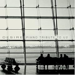 Desire: Piano Tribute to U2