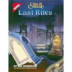 Last Rites: Four Present-Day Adventures for Call of Cthulhu (Call of Cthulhu Roleplaying Game)