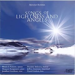 Arnold Rosner: Songs of Lightness & Angels
