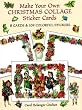 Make Your Own Christmas Collage Sticker Cards: 8 Cards and 109 Colorful Stickers (Dover Postcards)