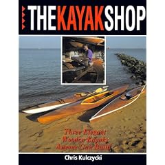 The Kayak Shop: Three Elegant Wooden Kayaks Anyone Can Build