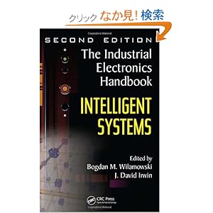 【クリックでお店のこの商品のページへ】Intelligent Systems (Industrial Electronics): Bogdan M. Wilamowski, J. David Irwin: 洋書