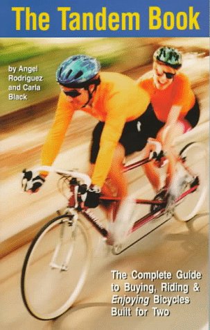  The Tandem Book: The Complete Guide to Buying, Riding & Enjoying Bicycles Built for Two