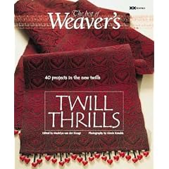 Twill Thrills: 36 Projects In The New Twills (Best of Weavers)
