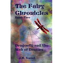 Dragonfly and the Web of Dreams: Dragonfly And the Web of Dreams (The Fairy Chronicles)