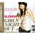 DJ KAORI�~BLENDA �K�[���Y�E�i�C�g�E�A�E�g