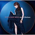 NOT A LOVE SONG
