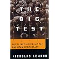 The Big Test: The Secret History of the American Meritocracy